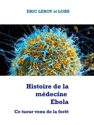 cover image of Histoire de la médecine Ebola